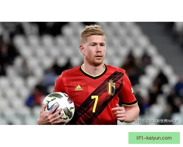 德布劳内双脚能力持续提升，技术全面性备受期待